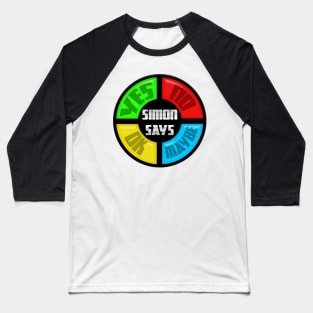 Simon Says Make A Decision Baseball T-Shirt